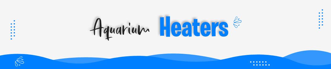 Aquarium Heaters